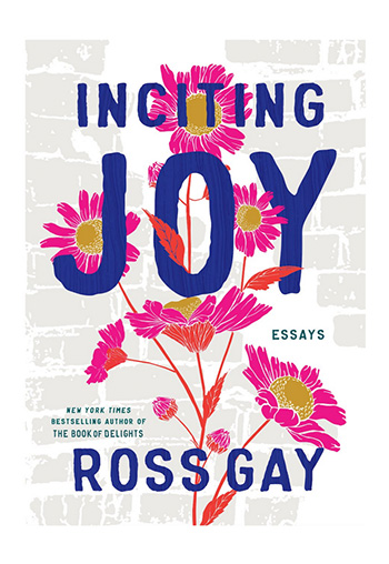 book cover image for Inciting Joy by Ross Gay